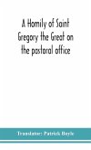 A homily of Saint Gregory the Great on the pastoral office
