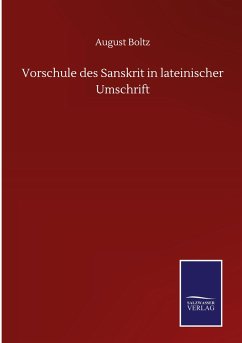 Vorschule des Sanskrit in lateinischer Umschrift - Boltz, August