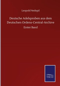 Deutsche Adelsproben aus dem Deutschen Ordens-Central-Archive - Nedopil, Leopold