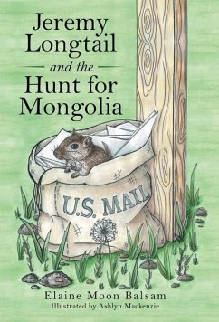 Jeremy Longtail and the Hunt for Mongolia - Balsam, Elaine Moon