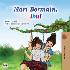 Let's play, Mom! (Malay Book for Kids) - Admont, Shelley; Books, Kidkiddos