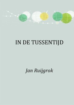 IN DE TUSSENTIJD - Ruijgrok, Jan