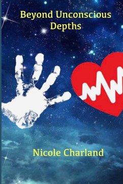 Beyond Unconscious Depths - Charland, Nicole