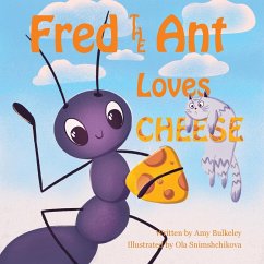 Fred the Ant Loves Cheese - Bulkeley, Amy