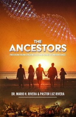Cover The Ancestors: Freedom from Epigenetics and Genetic Inheritance