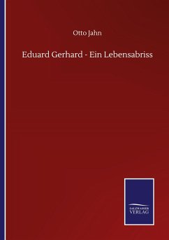 Eduard Gerhard - Ein Lebensabriss