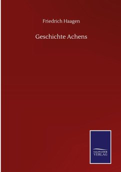 Geschichte Achens - Haagen, Friedrich