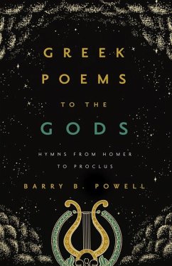 Greek Poems to the Gods - Powell, Barry B.