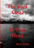 The Dark Cloud In Your Head (2nd edition)