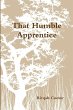 That Humble Apprentice - Bild 1
