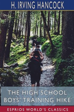The High School Boys' Training Hike (Esprios Classics) - Hancock, H Irving