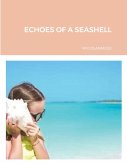 ECHOES OF A SEASHELL