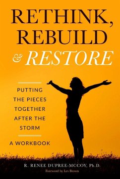 Rethink, Rebuild & Restore - Dupree-McCoy, Ph. D. R. Renee