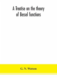 A treatise on the theory of Bessel functions - N. Watson, G.