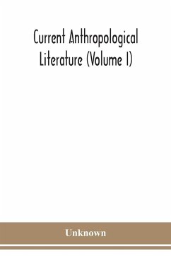 Current anthropological literature (Volume I) - Unknown