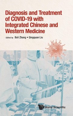 Diagnosis and Treatment of Covid-19 with Integrated Chinese and Western Medicine - Zhang, Boli; Liu, Qingquan