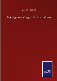 Beiträge zur Vorgeschichte Italiens - Rubino, Joseph