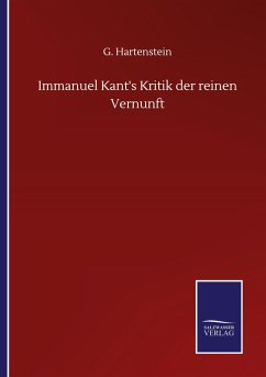 Immanuel Kant's Kritik der reinen Vernunft - Hartenstein, G.