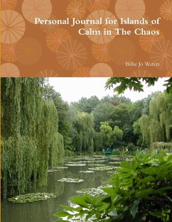 Personal Journal for Islands of Calm in The Chaos - Waters, Billie Jo