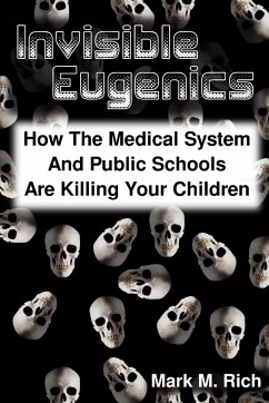 Invisible Eugenics - Rich, Mark M.