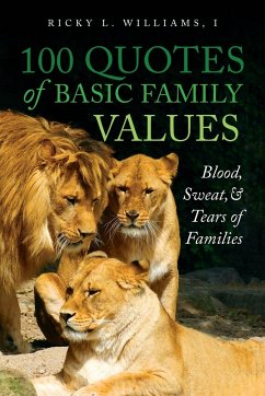 100 Quotes of Basic Family Values - Williams, Ricky L.