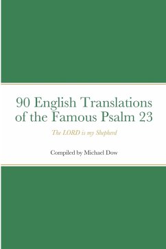 90 English Translations of the Famous Psalm 23 The LORD is my Shepherd