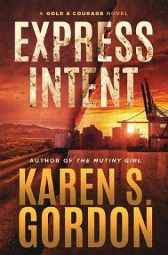 Express Intent: An Intriguing Crime Thriller - Gordon, Karen S.