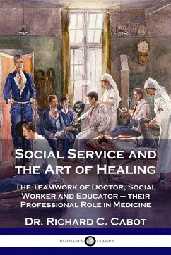 Social Service and the Art of Healing - Cabot, Richard C.