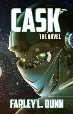 Cask: The Novel - Dunn, Farley L.