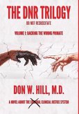 The DNR Trilogy: Volume 1: Backing the Wrong Primate