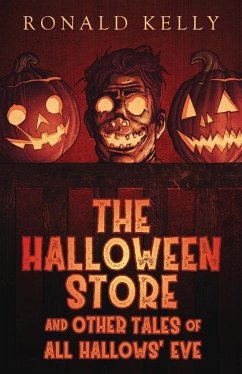 The Halloween Store and Other Tales of All Hallows' Eve - Kelly, Ronald