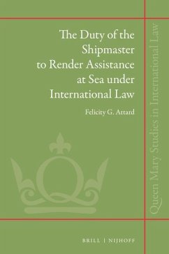 The Duty of the Shipmaster to Render Assistance at Sea Under International Law - Attard, Felicity G.