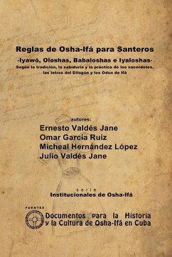 Reglas de Osha-Ifá para Santeros -Iyawó, Oloshas, Babaloshas e Iyaloshas- - Valdés Jane, Ernesto
