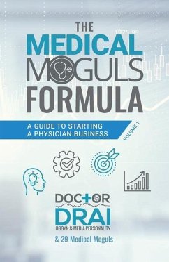 The Medical Moguls Formula - Burch, Draion