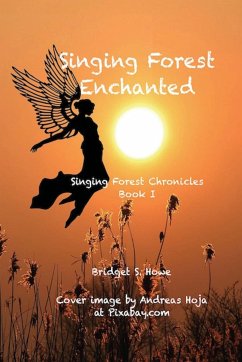 Singing Forest Enchanted - Howe, Bridget S.