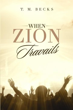 When Zion Travails - Becks, T. M.