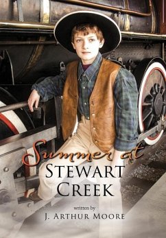 Summer at Stewart Creek - Moore, J. Arthur