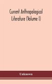 Current anthropological literature (Volume I)