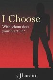 I Choose: With whom does your heart lie?