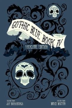 Gothic Blue Book IV: The Folklore Edition - Bonansinga, Jay; Hoolihan, Kelly; Degennaro, Nicole