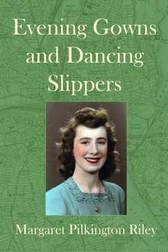 Evening Gowns and Dancing Slippers - Riley, Margaret Pilkington