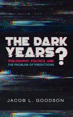 The Dark Years? - Goodson, Jacob L.