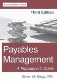 Payables Management: Third Edition: A Practitioner's Guide