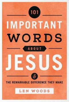 101 Important Words about Jesus - Woods, Len