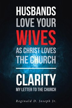 Husbands Love Your Wives As Christ Loves The Church - Joseph Jr., Reginald D.