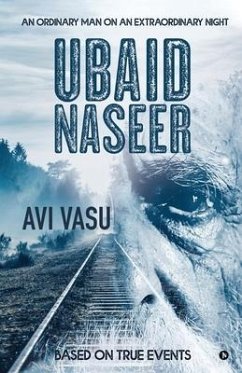 Ubaid Naseer: An Ordinary Man on an Extraordinary Night - Avi Vasu