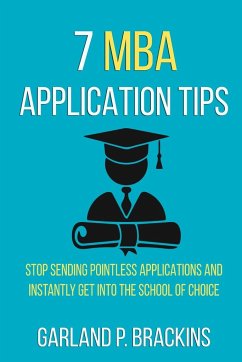 7 MBA Application Tips - Brackins, Garland P.