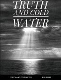 TRUTH AND COLD WATER