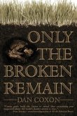 Only the Broken Remain