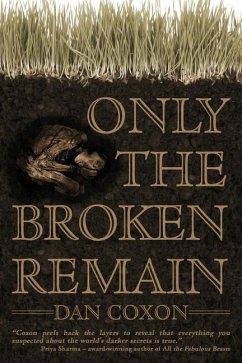 Only the Broken Remain - Coxon, Dan